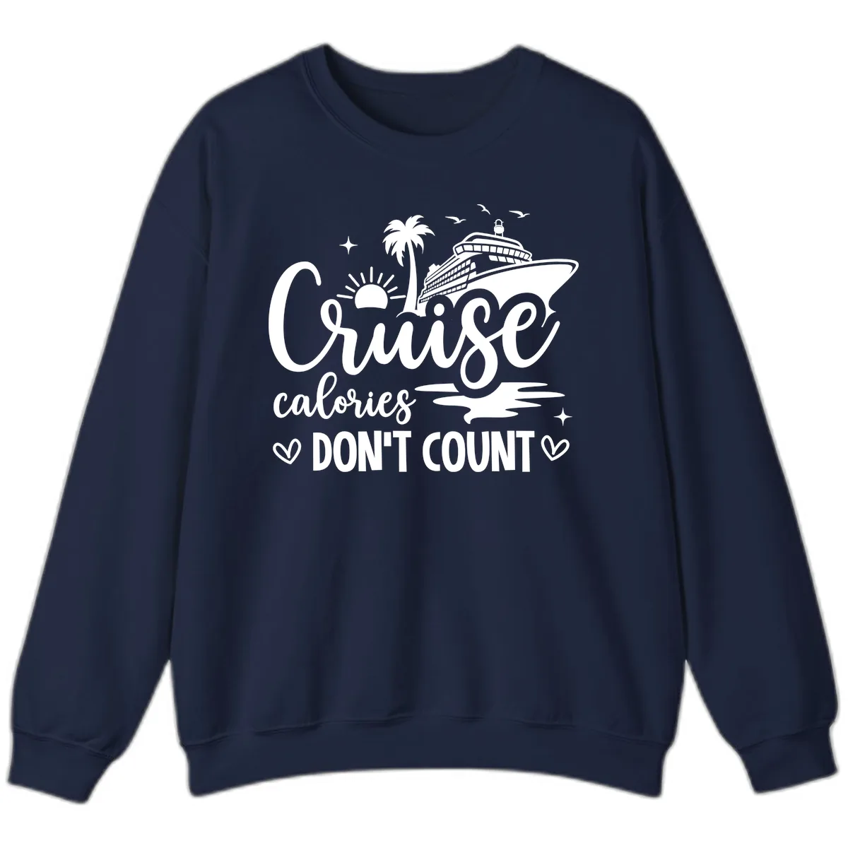 Cruise Calories Don't Count Tropical Fun Sweatshirt in Navy