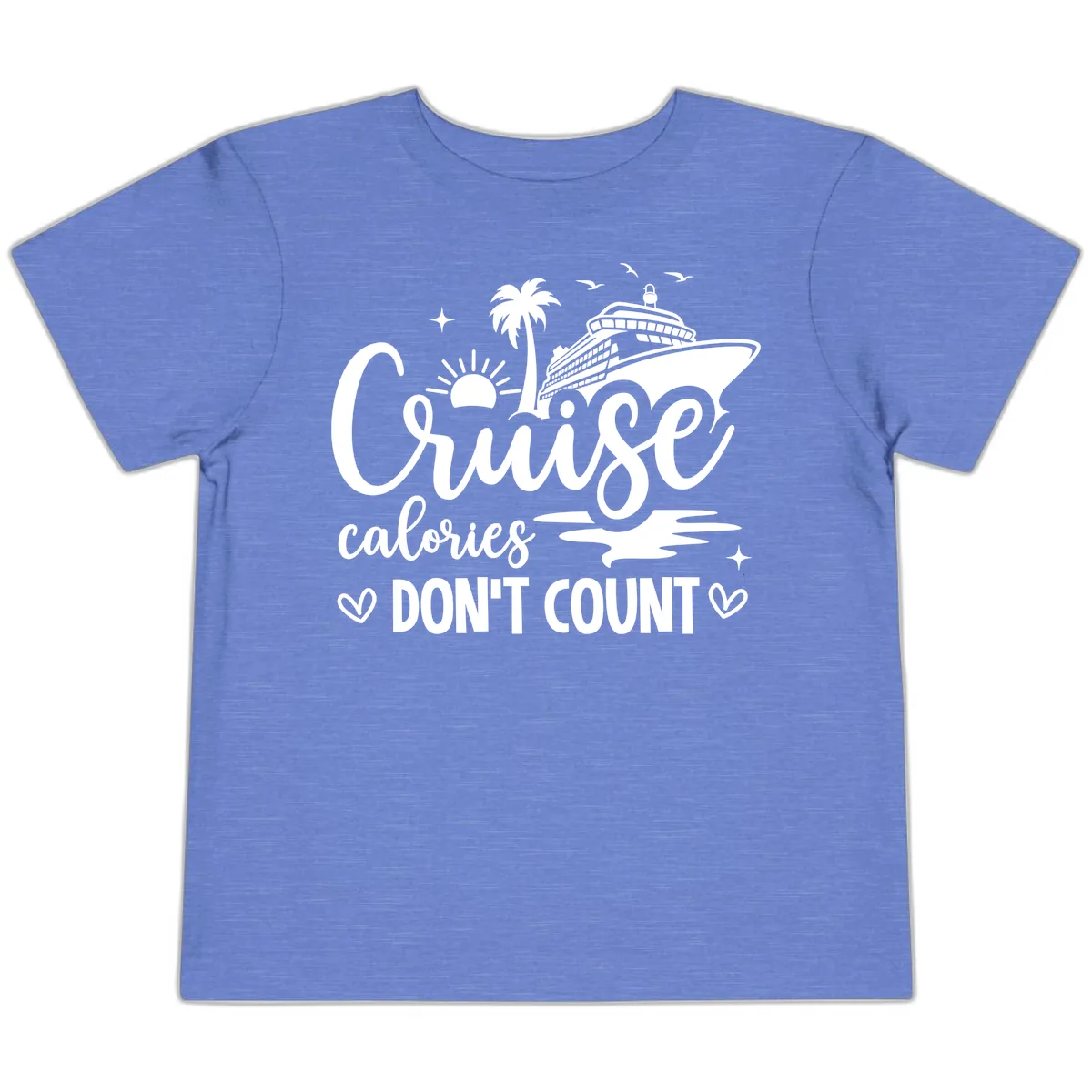 Cruise Calories Don't Count Tropical Fun Toddler T-Shirt in Heather Columbia Blue