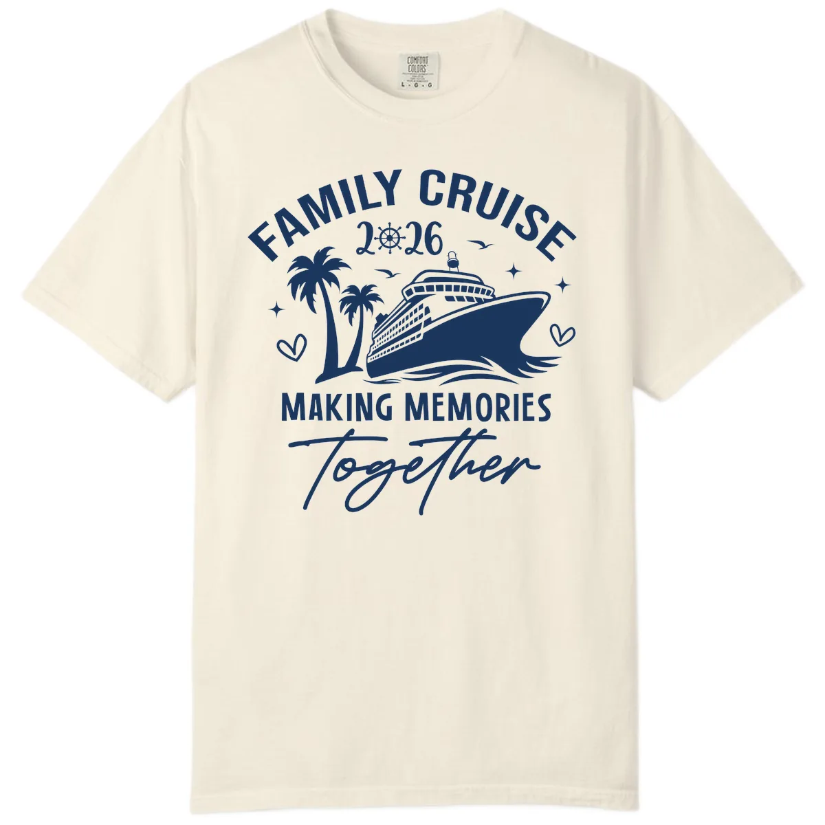 Family Cruise 2026 Making Memories Together Comfort Color in Ivory