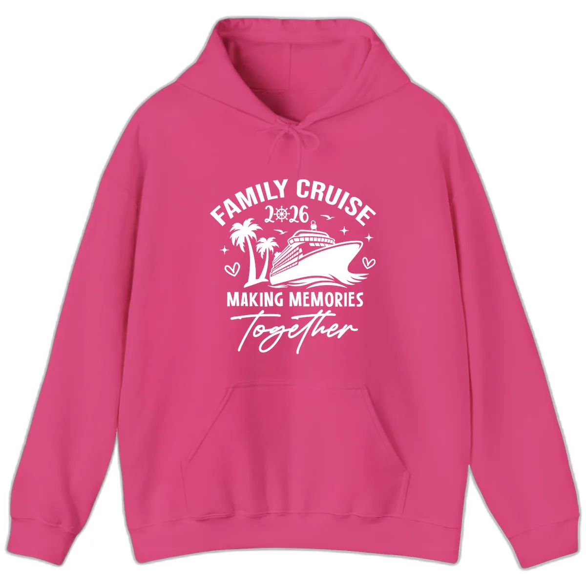 Family Cruise 2026 Making Memories Together Hoodie in Heliconia