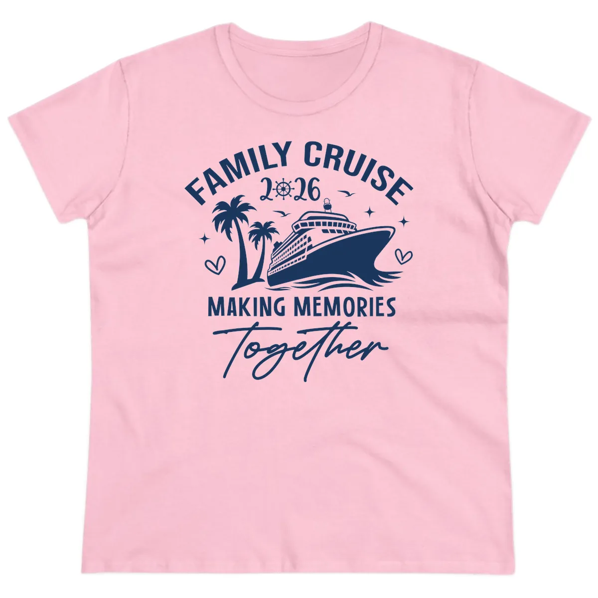Family Cruise 2026 Making Memories Together Ladies Tee in Light Pink