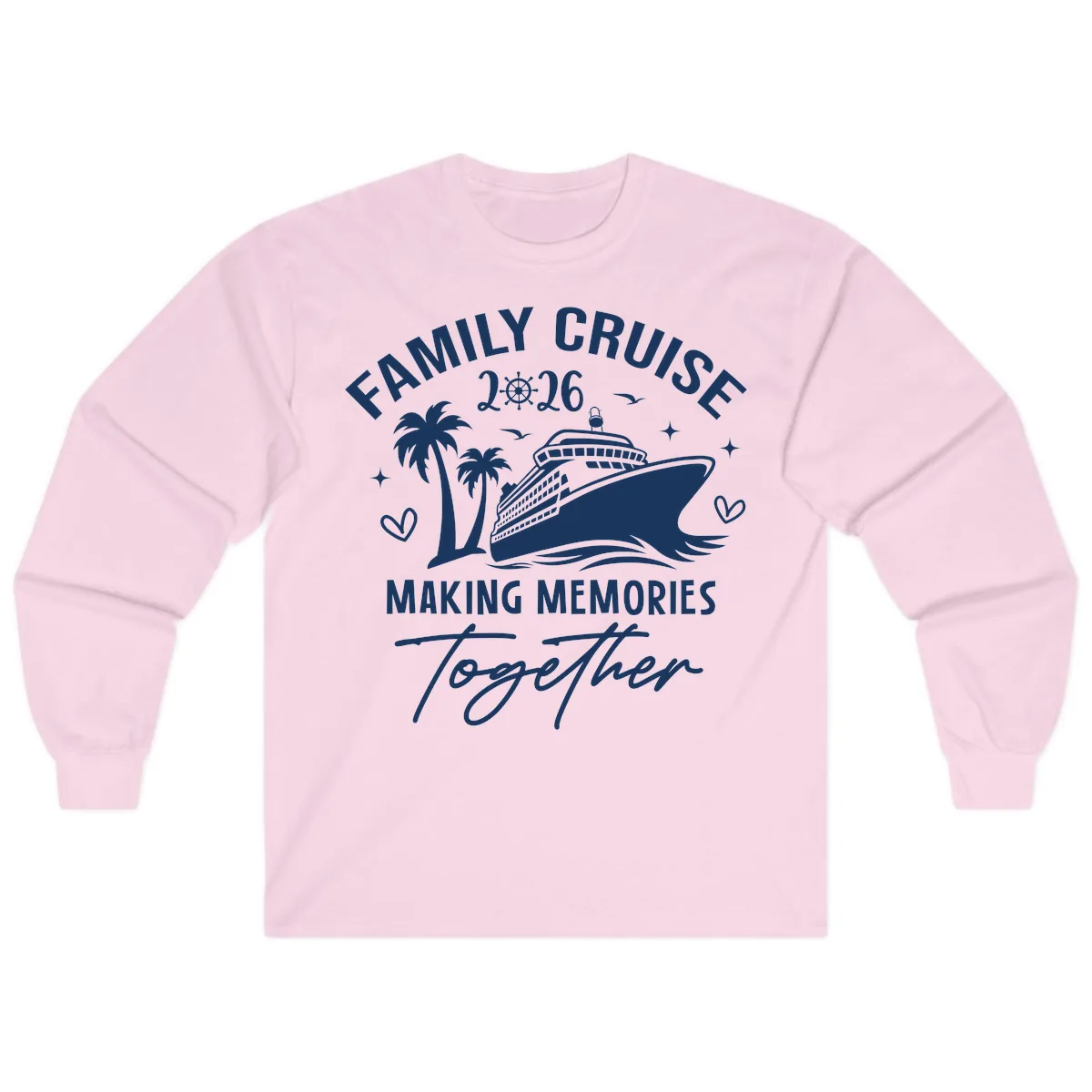 Family Cruise 2026 Making Memories Together Long Sleeve in Light Pink