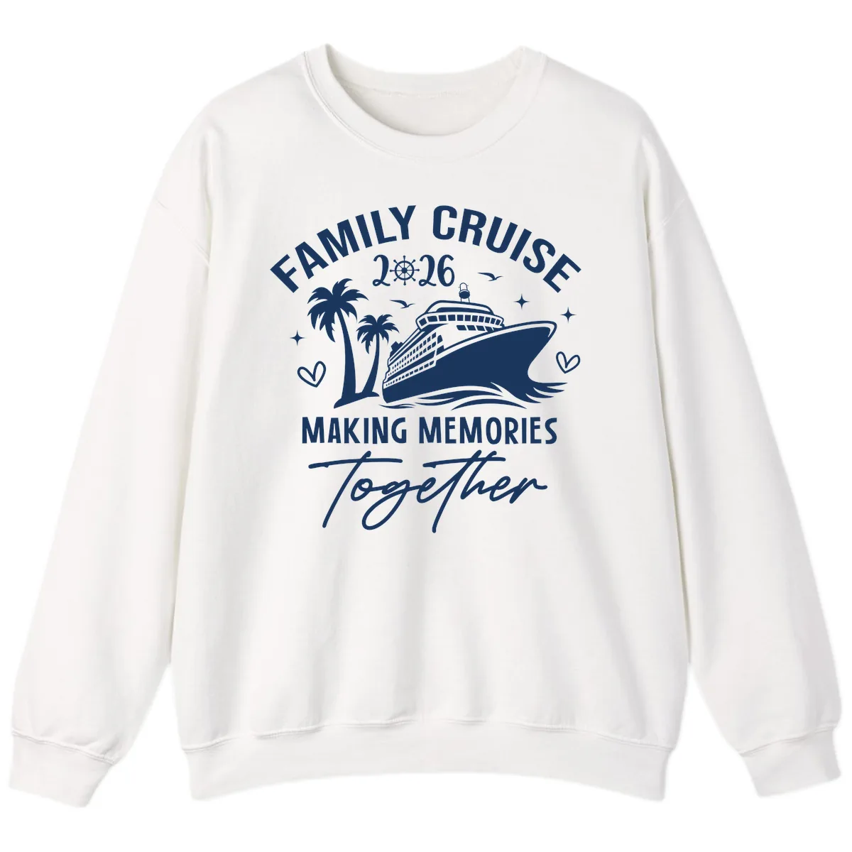 Family Cruise 2026 Making Memories Together Sweatshirt in White
