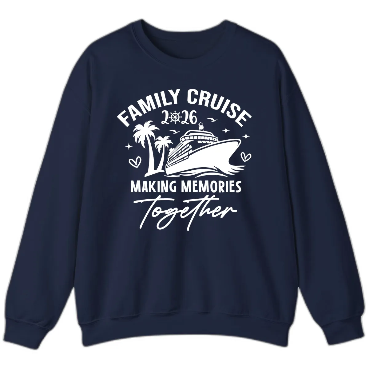 Family Cruise 2026 Making Memories Together Sweatshirt in Navy