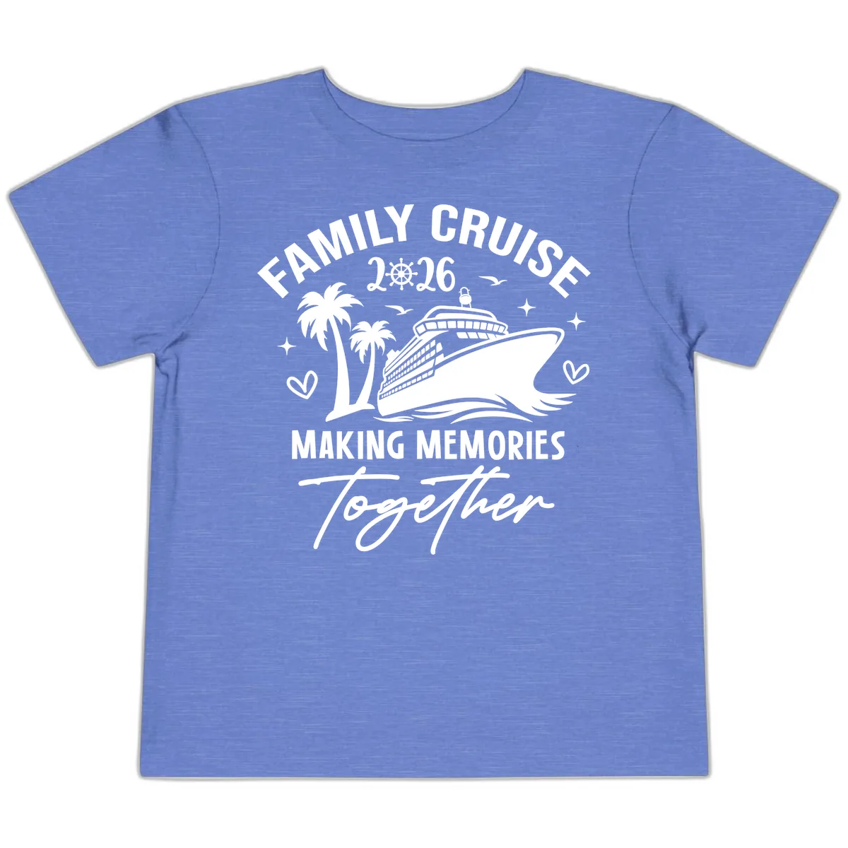 Family Cruise 2026 Making Memories Together Toddler T-Shirt in Heather Columbia Blue