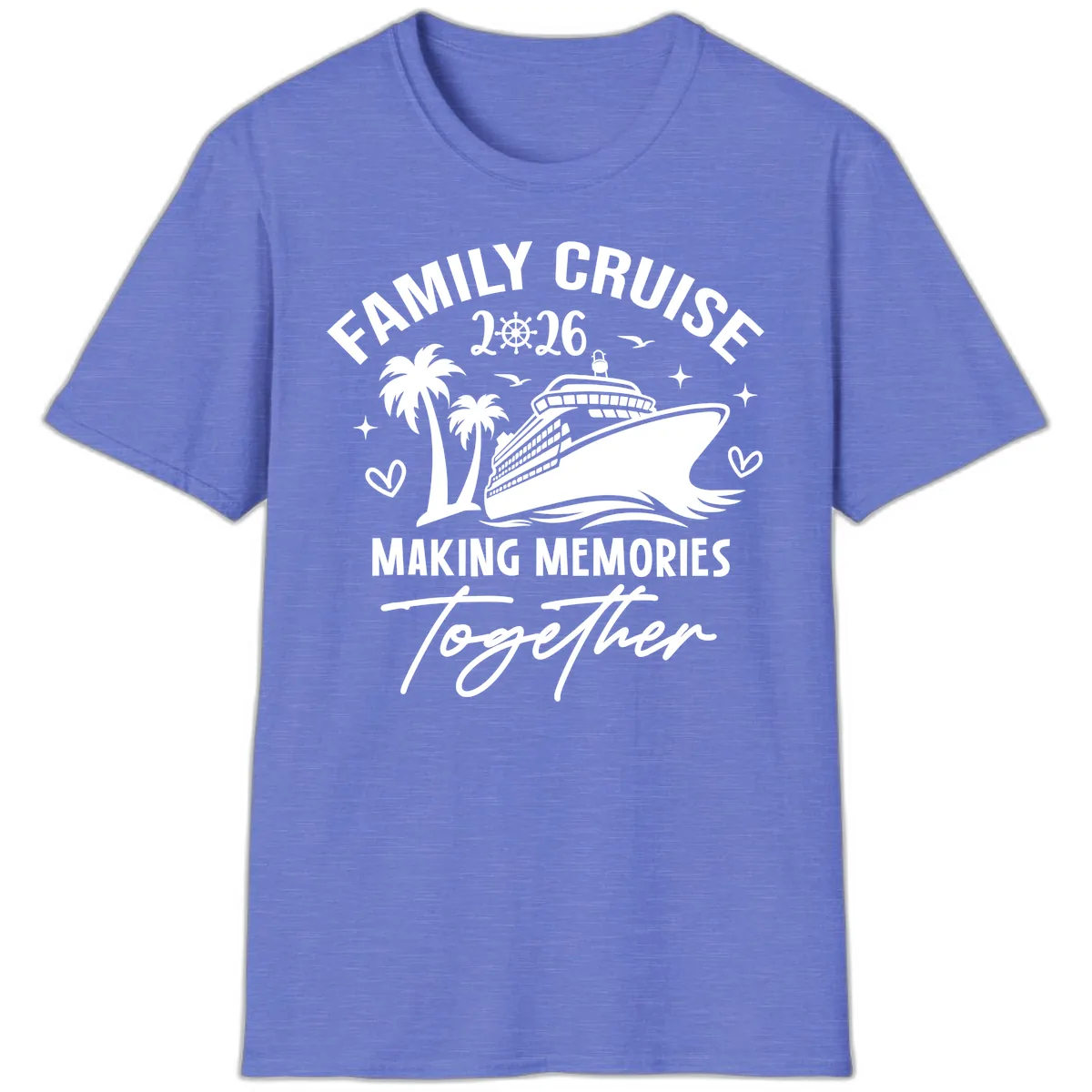 Family Cruise 2026 Making Memories Together T-Shirt in Heather Royal