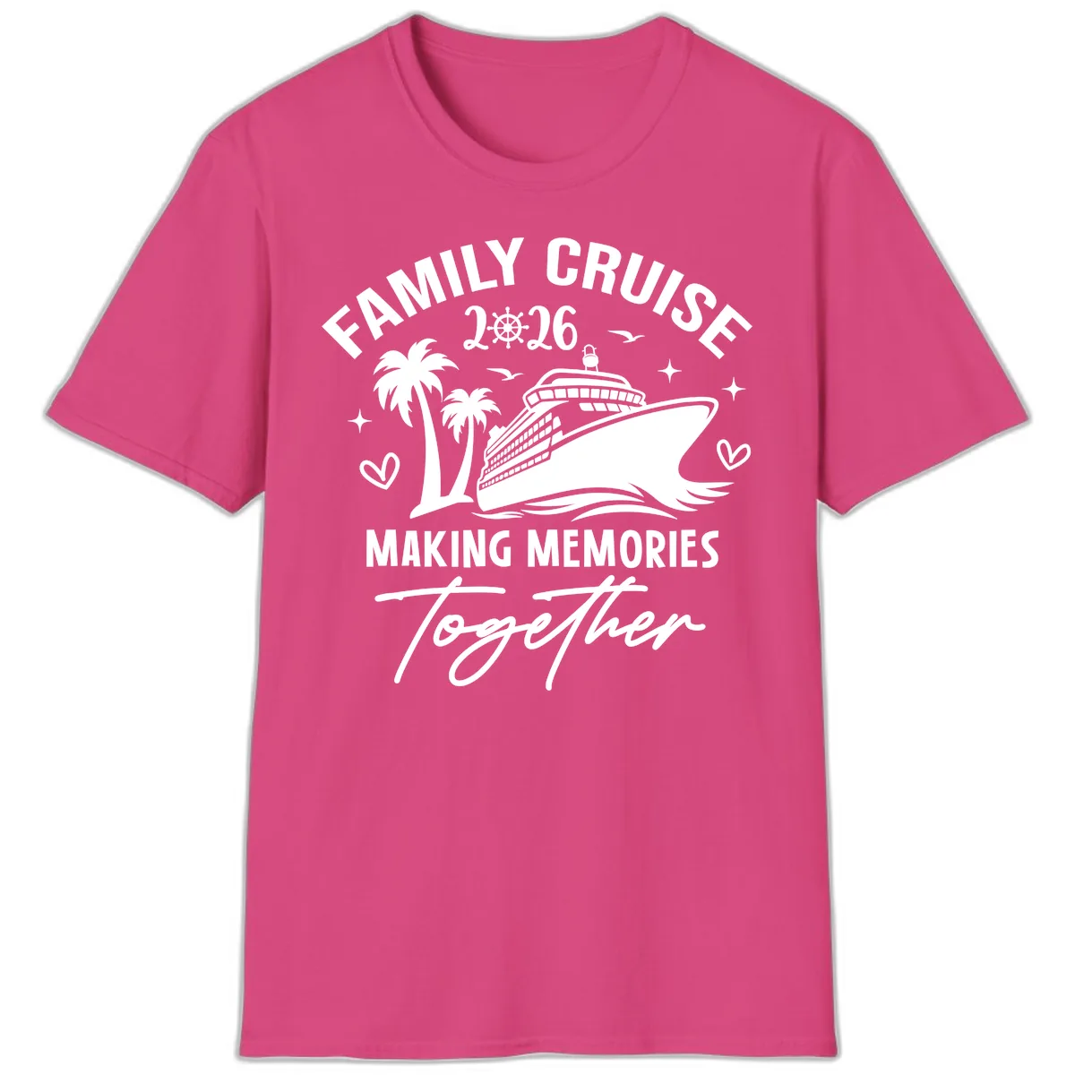 Family Cruise 2026 Making Memories Together T-Shirt in Heliconia