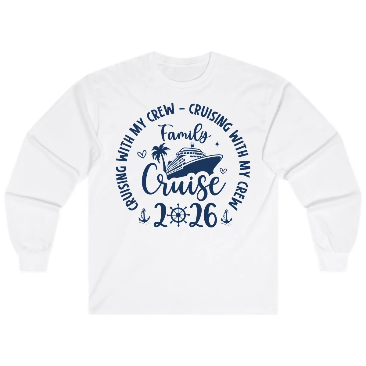 Family Cruising With My Crew 2026 Vacation Long Sleeve in White