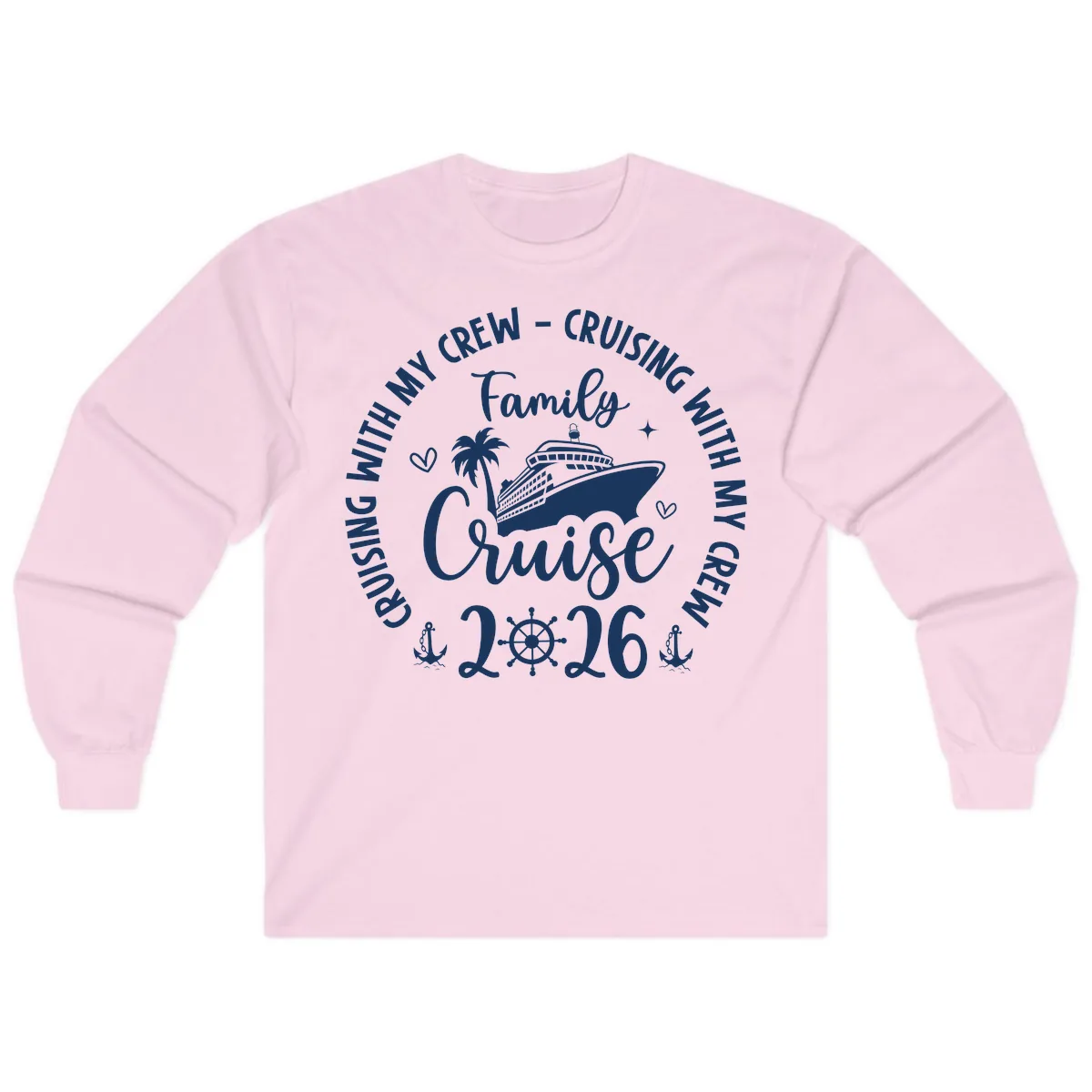Family Cruising With My Crew 2026 Vacation Long Sleeve in Light Pink