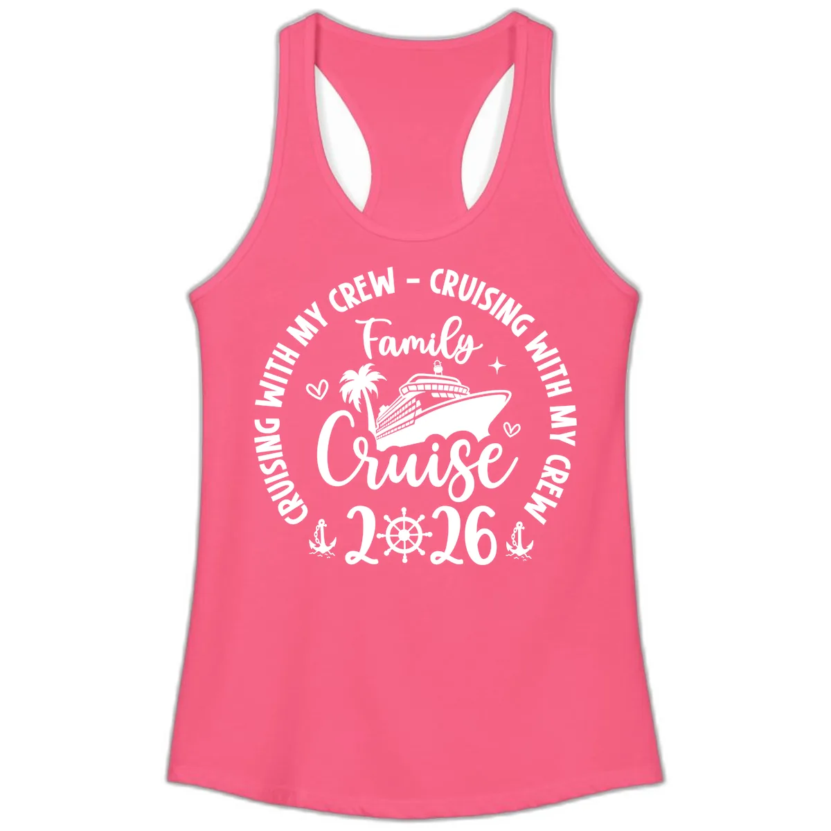 Family Cruising With My Crew 2026 Vacation Ladies Tank in Solid Hot Pink