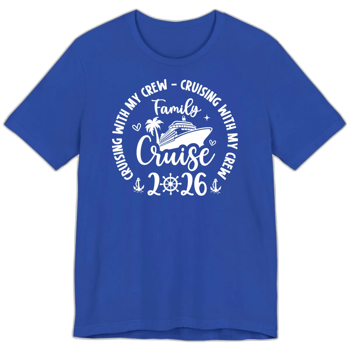 Family Cruising With My Crew 2026 Vacation Premium T-Shirt in True Royal
