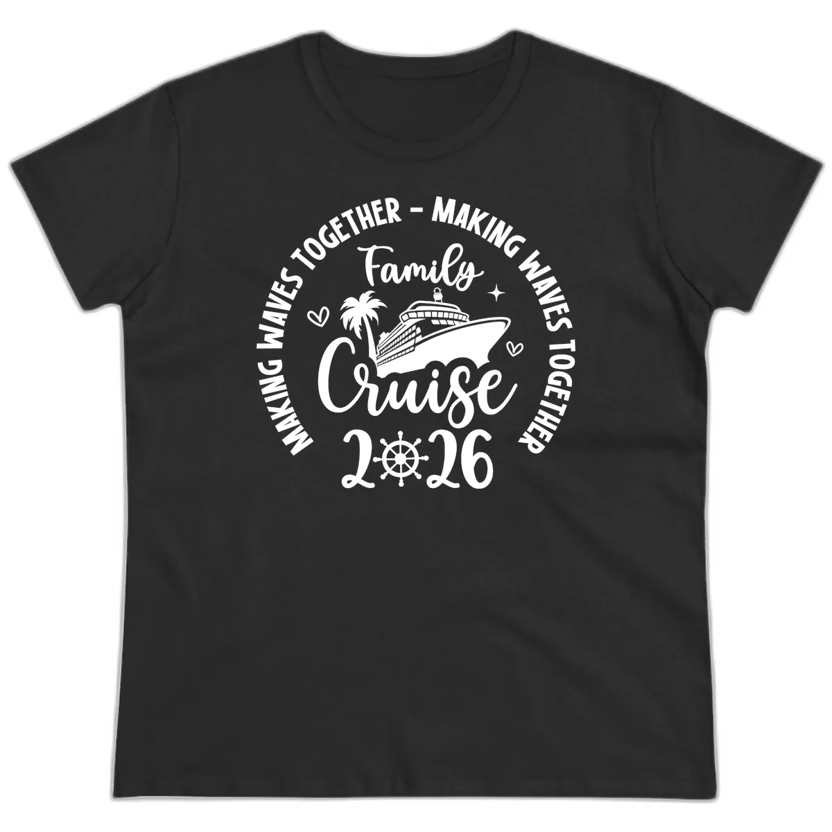 Family Cruise Making Waves Together 2026 Ladies Tee in Black