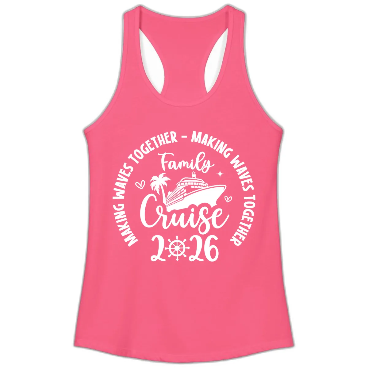 Family Cruise Making Waves Together 2026 Ladies Tank in Solid Hot Pink