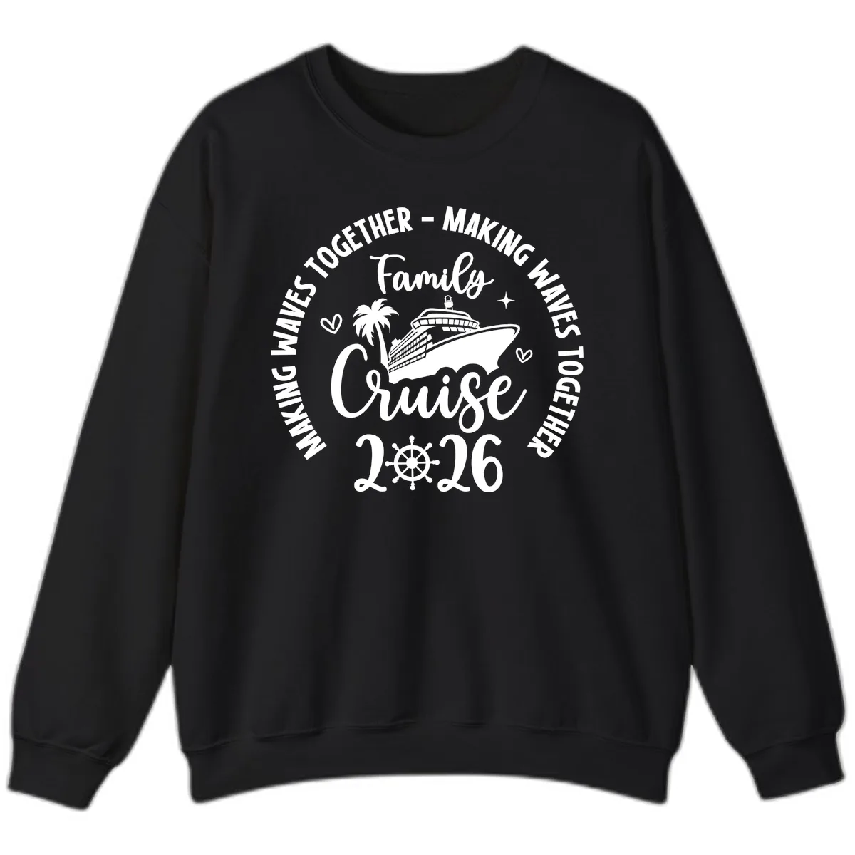 Family Cruise Making Waves Together 2026 Sweatshirt in Black