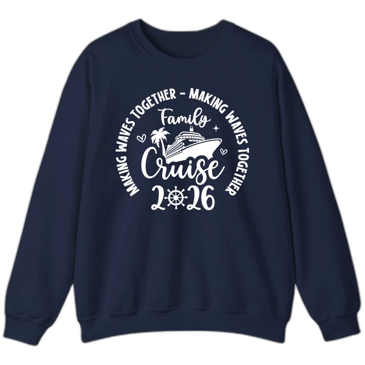 Family Cruise Making Waves Together 2026 Sweatshirt in Navy
