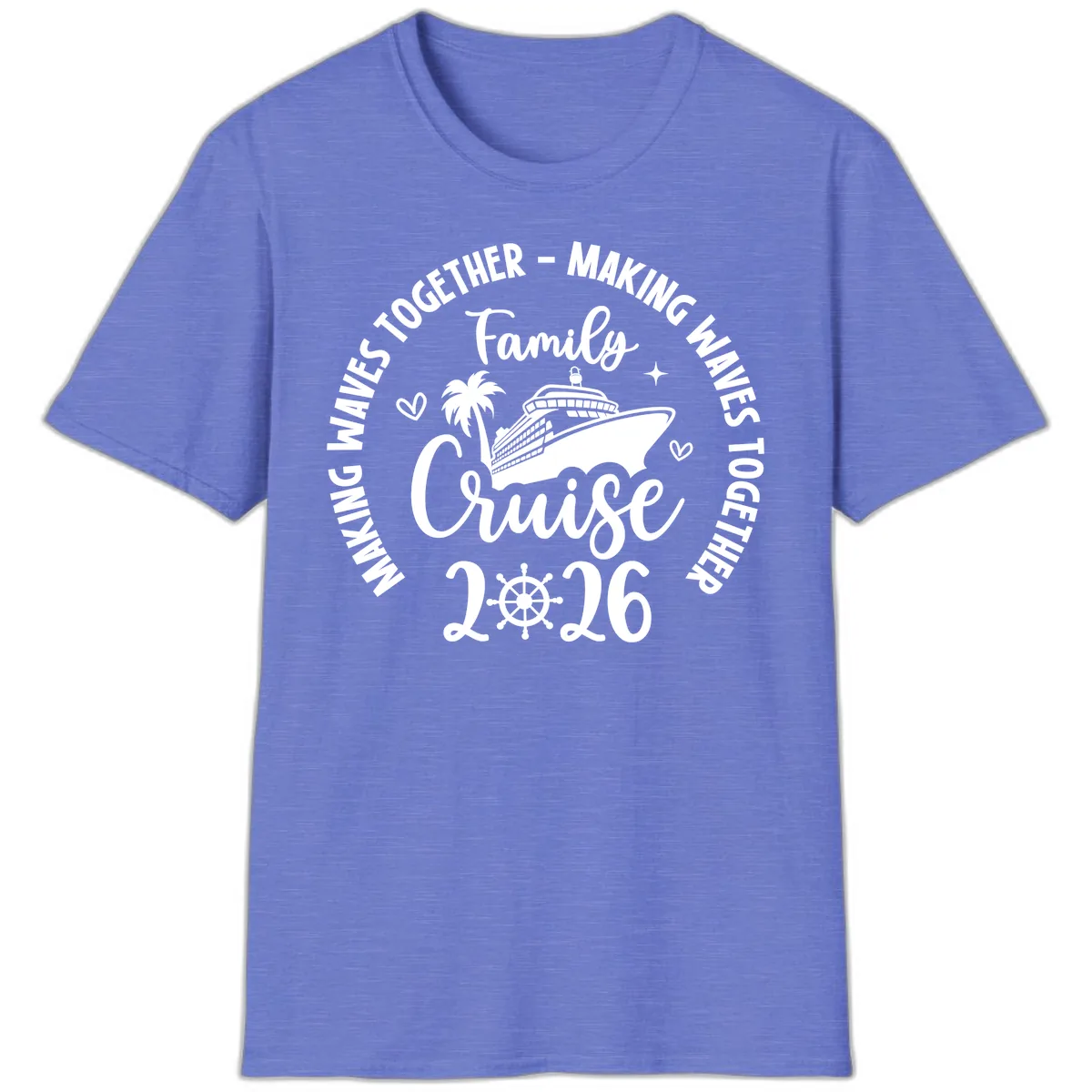 Family Cruise Making Waves Together 2026 T-Shirt in Heather Royal