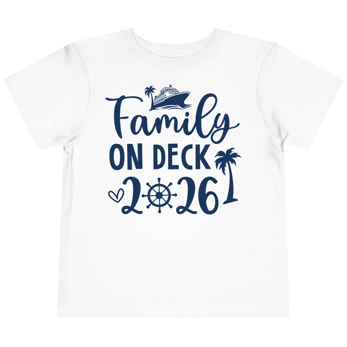 Family On Deck 2026 Cruise Vacation Toddler T-Shirt in White