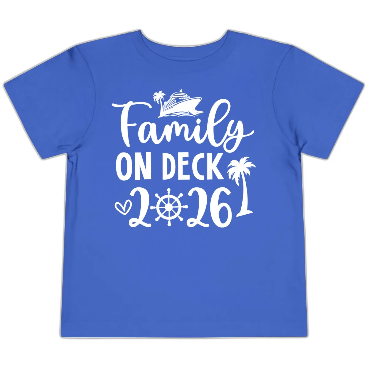 Family On Deck 2026 Cruise Vacation Toddler T-Shirt in True Royal