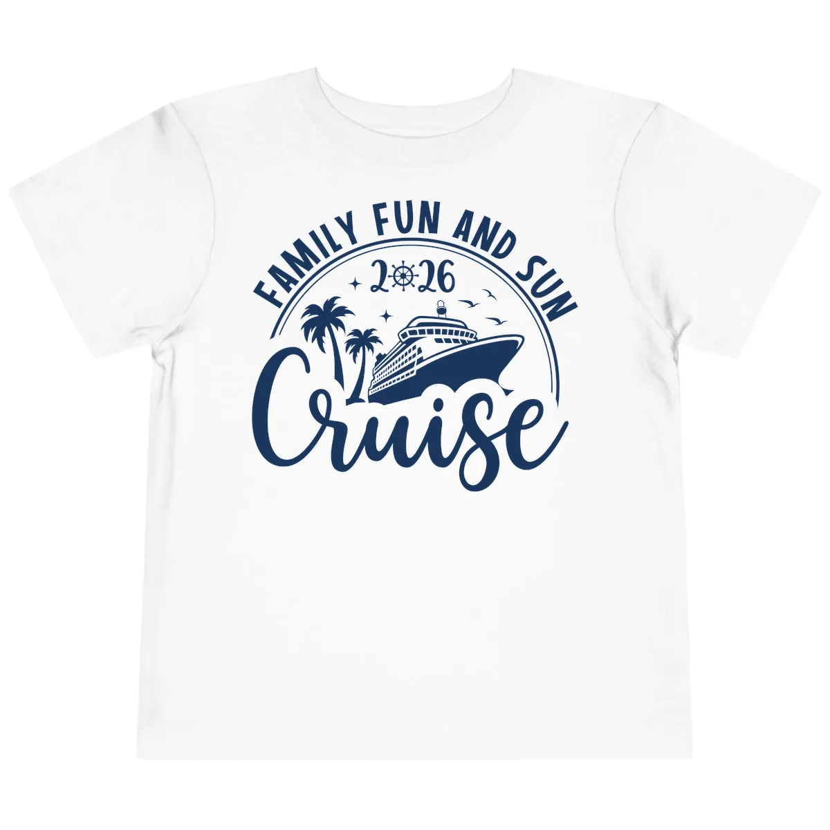 Family Fun and Sun Cruise 2026 Vacation Toddler T-Shirt in White