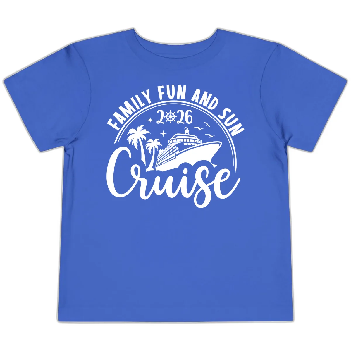 Family Fun and Sun Cruise 2026 Vacation Toddler T-Shirt in True Royal