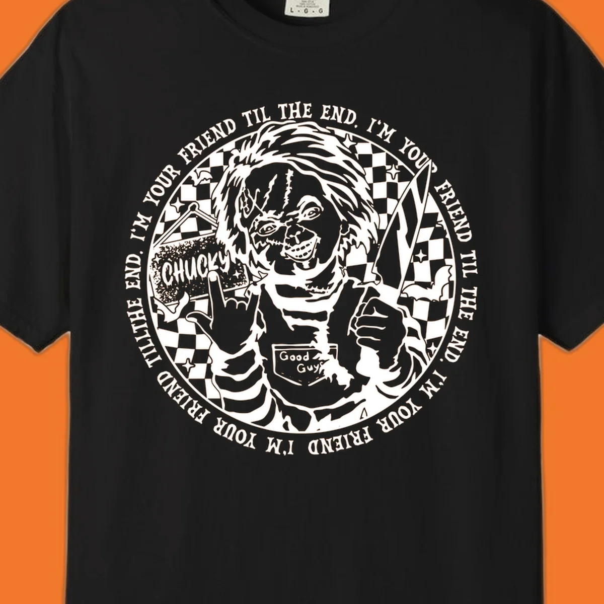 Chucky doll design with text 'I'M YOUR FRIEND TIL THE END'.