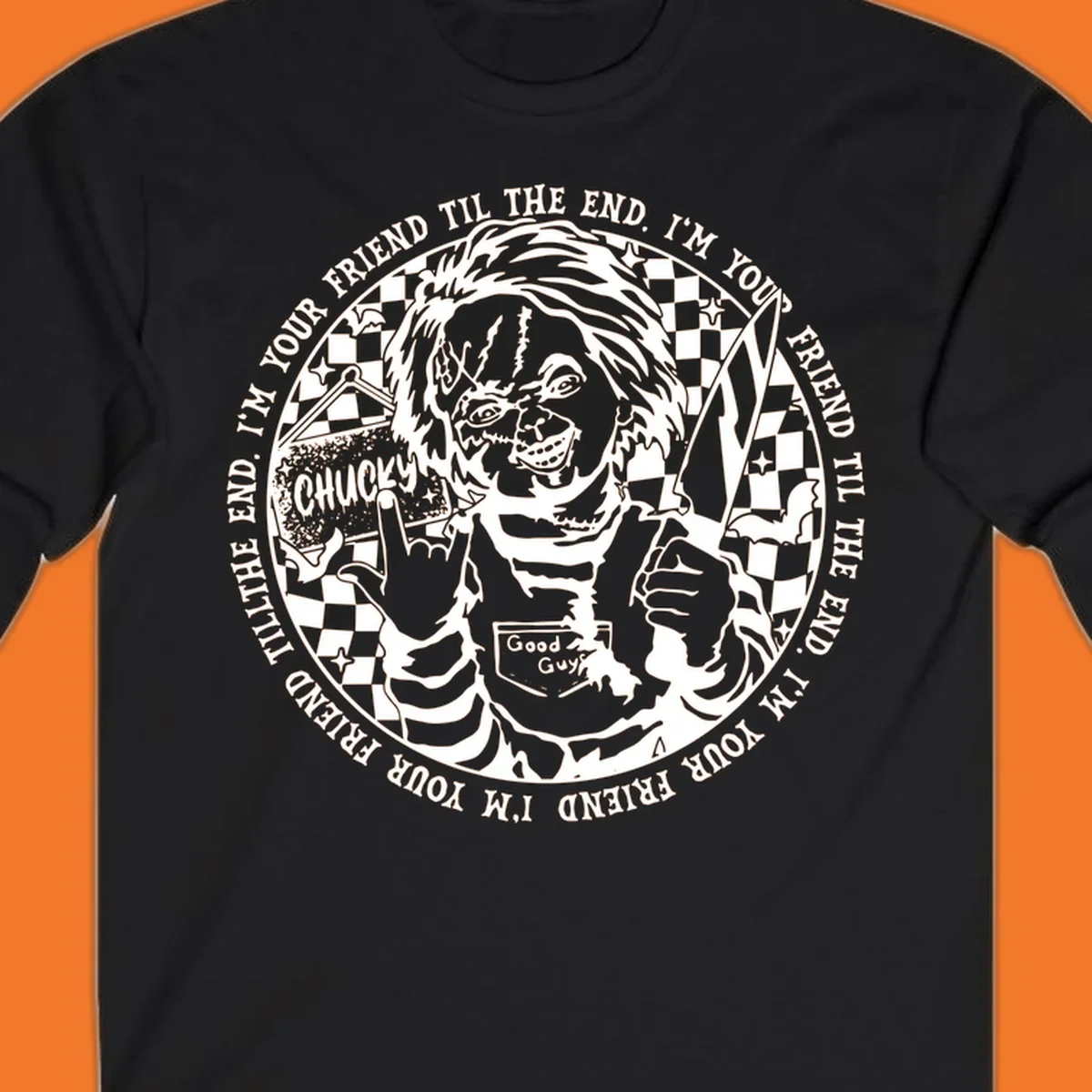 Chucky doll design with text 'I'M YOUR FRIEND TIL THE END'.