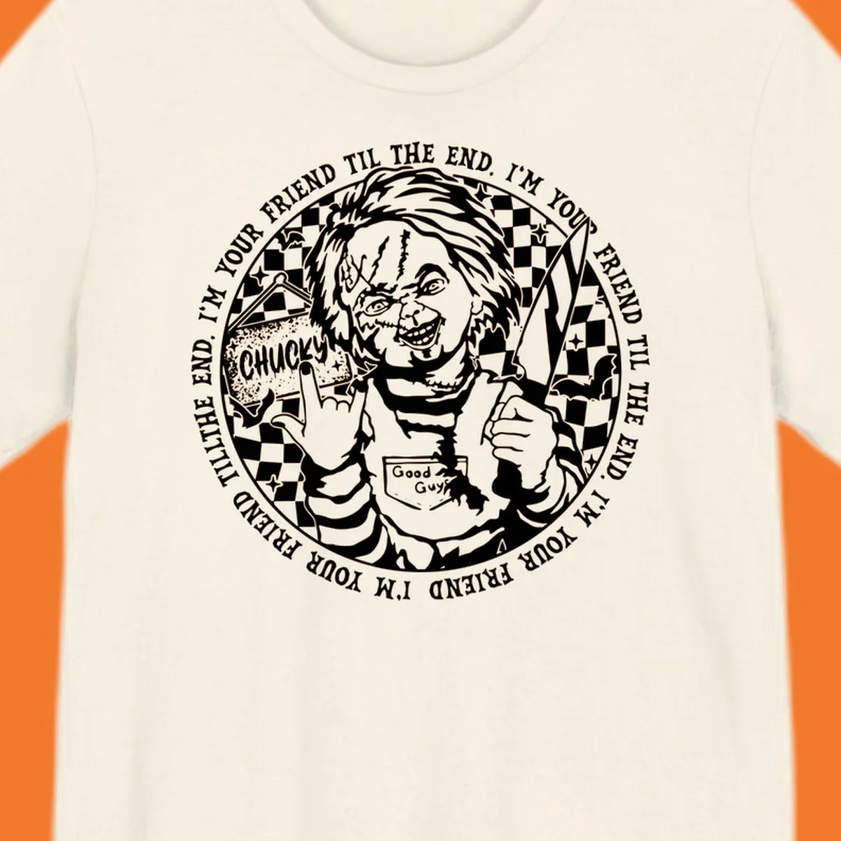 Chucky doll design with text 'I'M YOUR FRIEND TIL THE END'.
