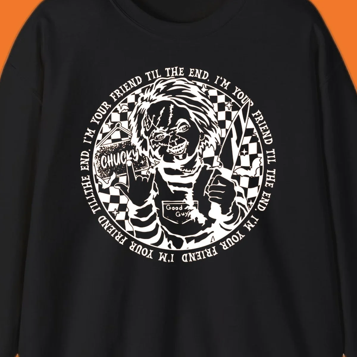 Chucky doll design with text 'I'M YOUR FRIEND TIL THE END'.