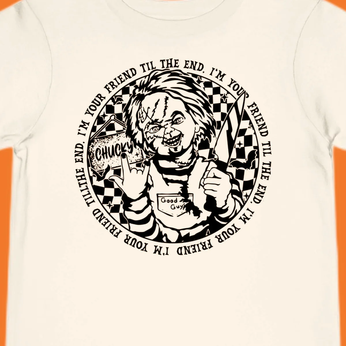 Chucky doll design with text 'I'M YOUR FRIEND TIL THE END'.