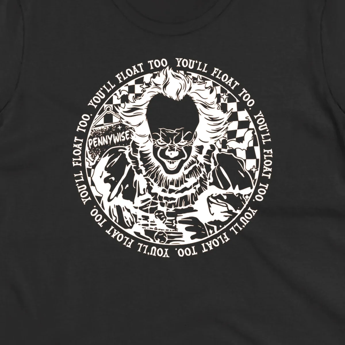 Pennywise the clown design with 'You'll Float Too' text, for horror fans.