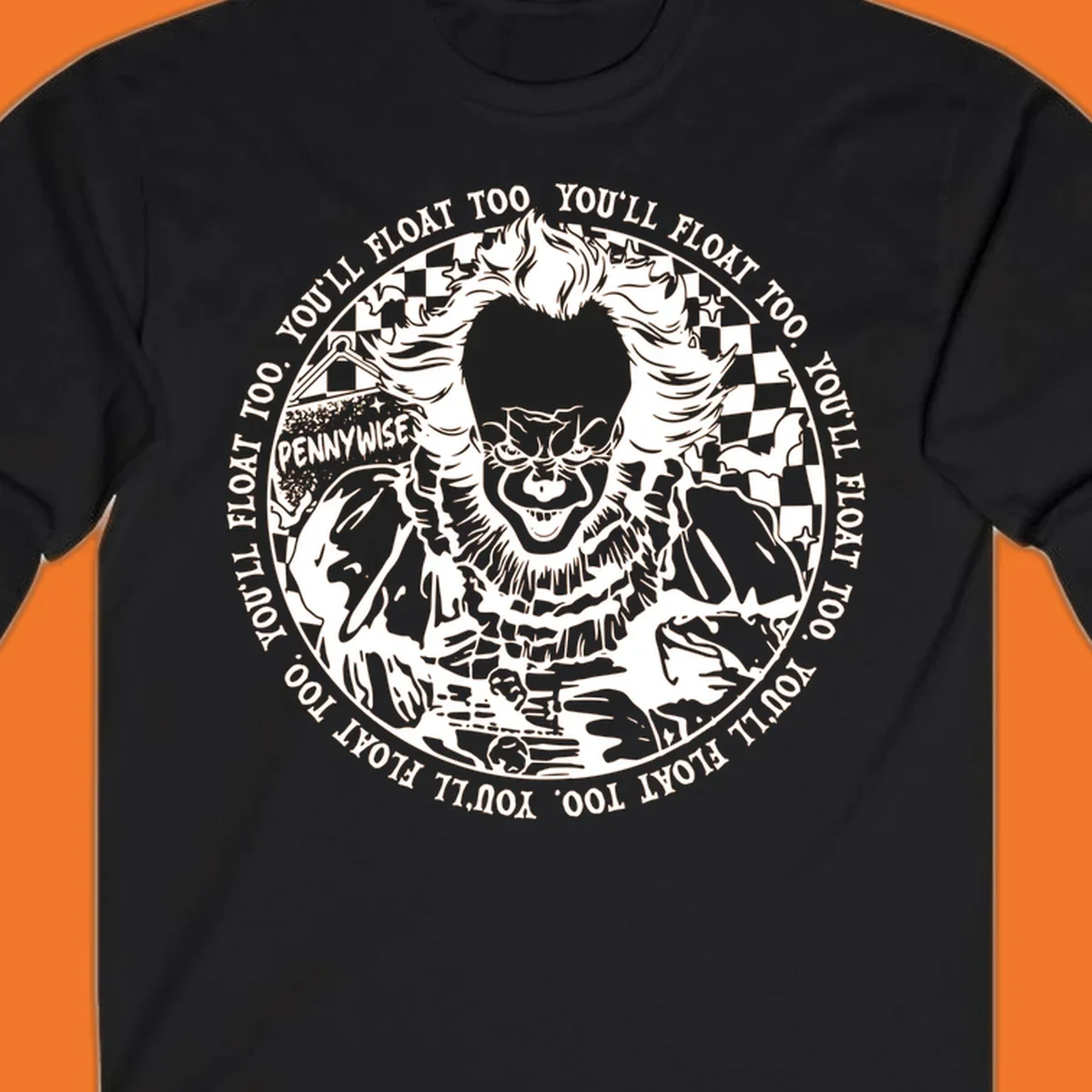 Pennywise the clown design with 'You'll Float Too' text, for horror fans.