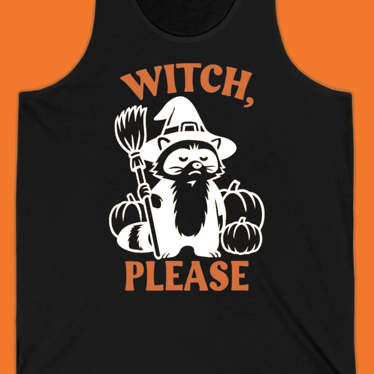 Witch, Please Raccoon Halloween design with a grumpy raccoon witch, broom, and pumpkins.