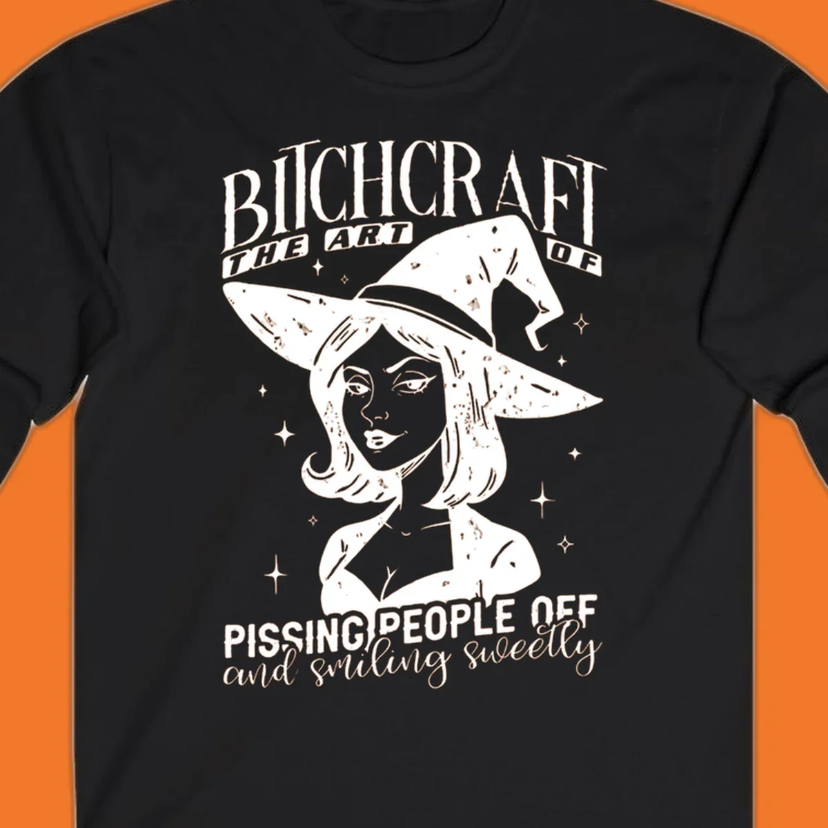 Illustration of a witch with the text Bitchcraft The Art Of Pissing People Off and smiling sweetly.
