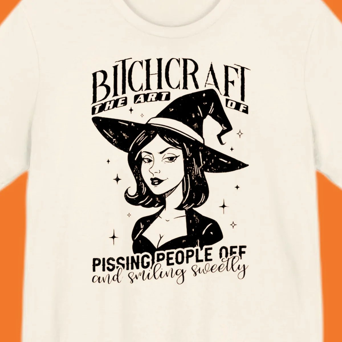 Illustration of a witch with the text Bitchcraft The Art Of Pissing People Off and smiling sweetly.