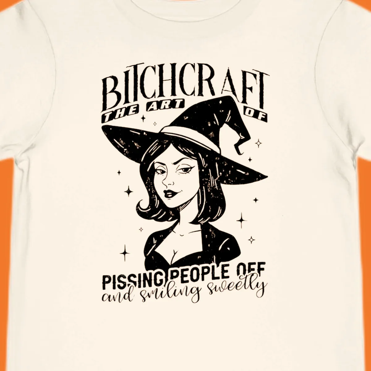 Illustration of a witch with the text Bitchcraft The Art Of Pissing People Off and smiling sweetly.