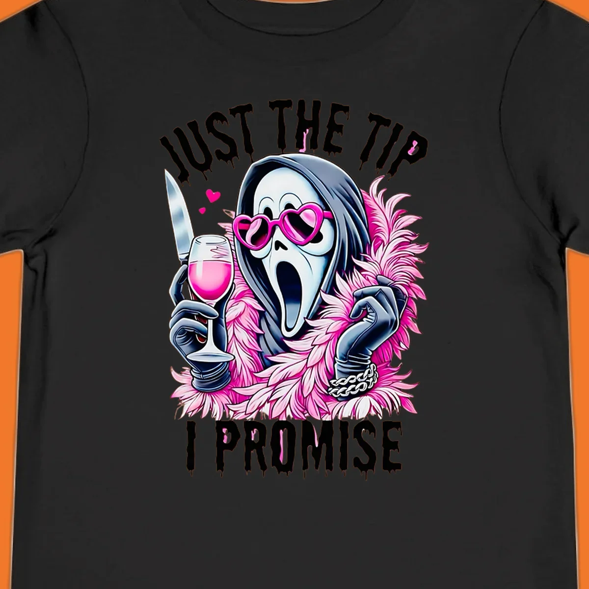 Ghostface mask with pink heart glasses and boa holding knife and wine, text 'JUST THE TIP I PROMISE'.