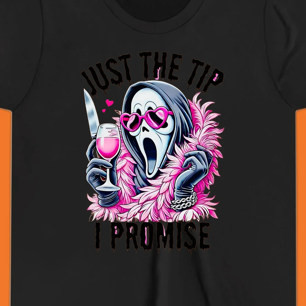 Ghostface mask with pink heart glasses and boa holding knife and wine, text 'JUST THE TIP I PROMISE'.