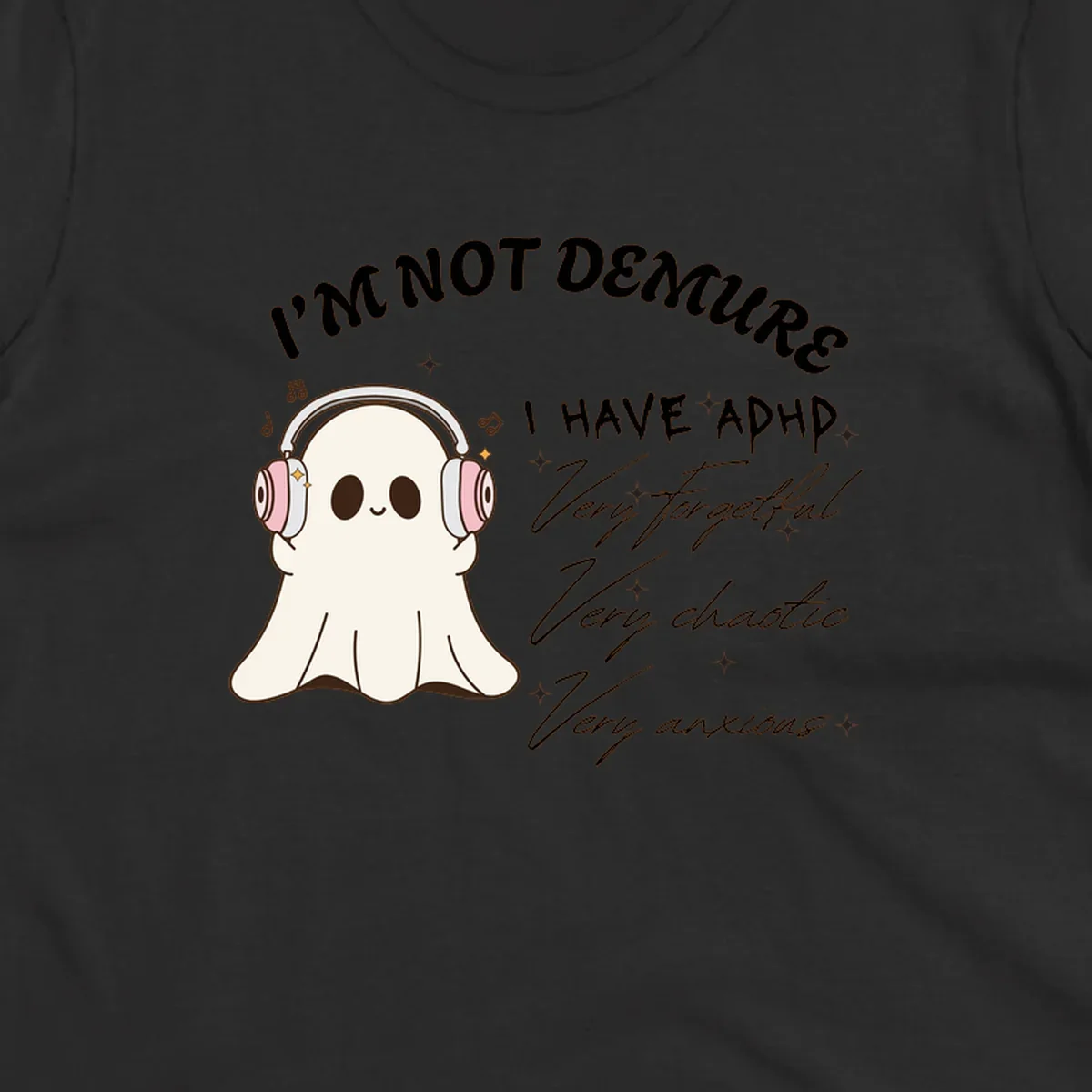 Cute ghost with headphones saying 'I have ADHD' with text about being forgetful, chaotic, and anxious.