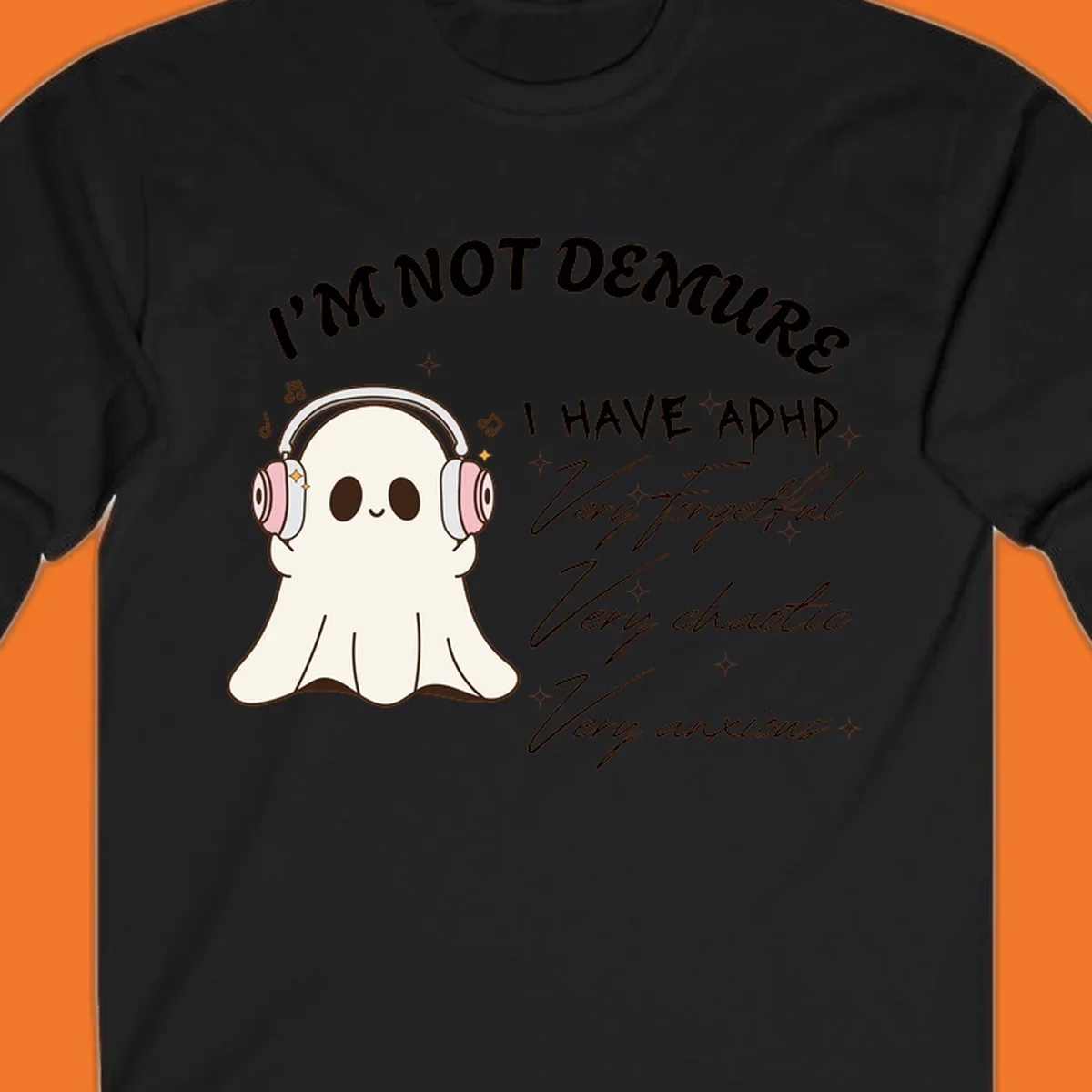 Cute ghost with headphones saying 'I have ADHD' with text about being forgetful, chaotic, and anxious.