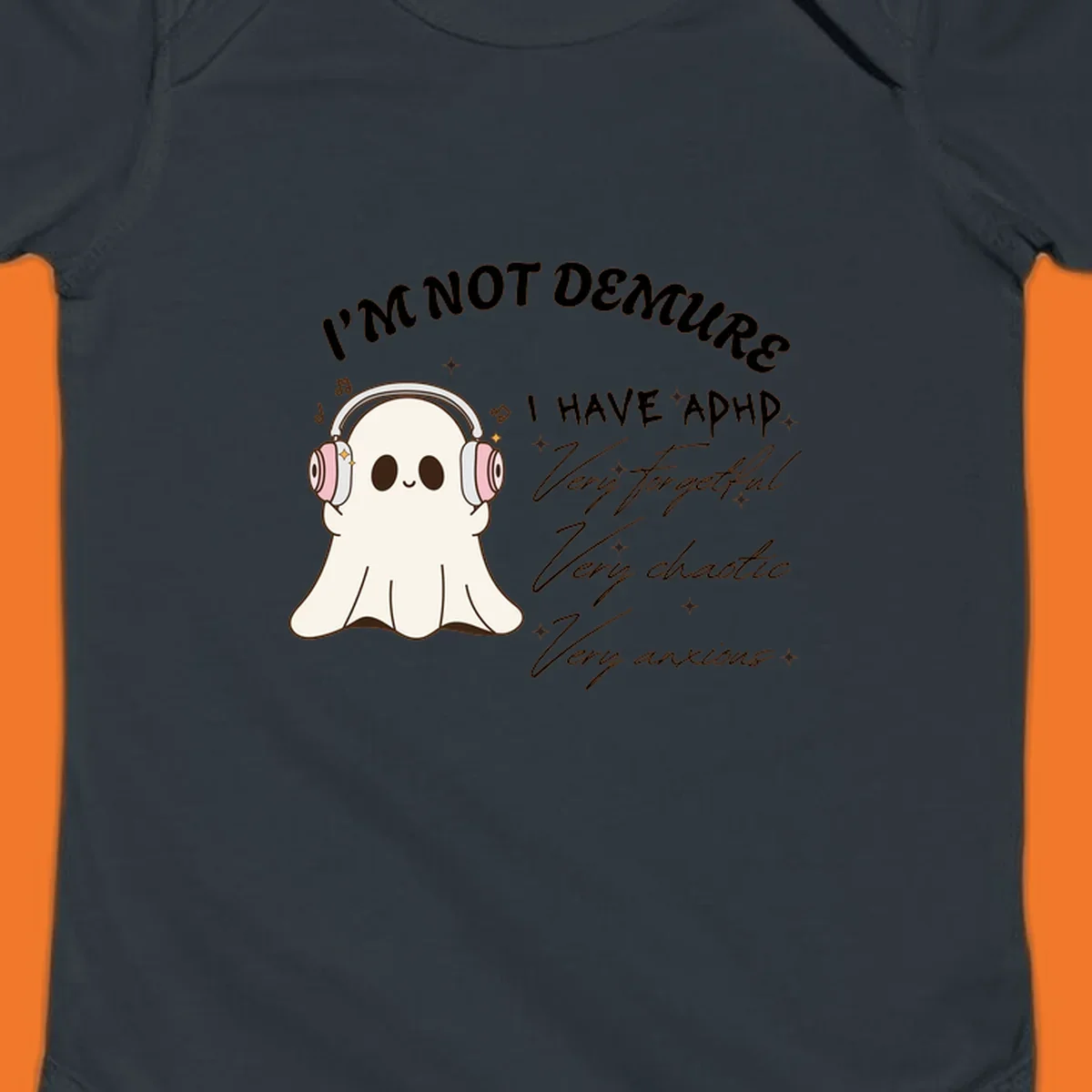 Cute ghost with headphones saying 'I have ADHD' with text about being forgetful, chaotic, and anxious.