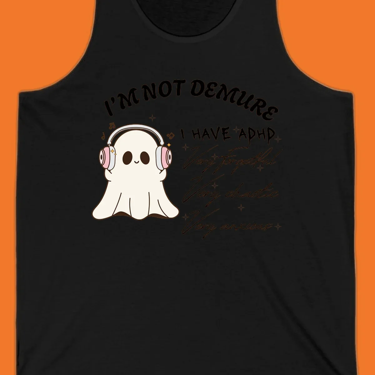 Cute ghost with headphones saying 'I have ADHD' with text about being forgetful, chaotic, and anxious.