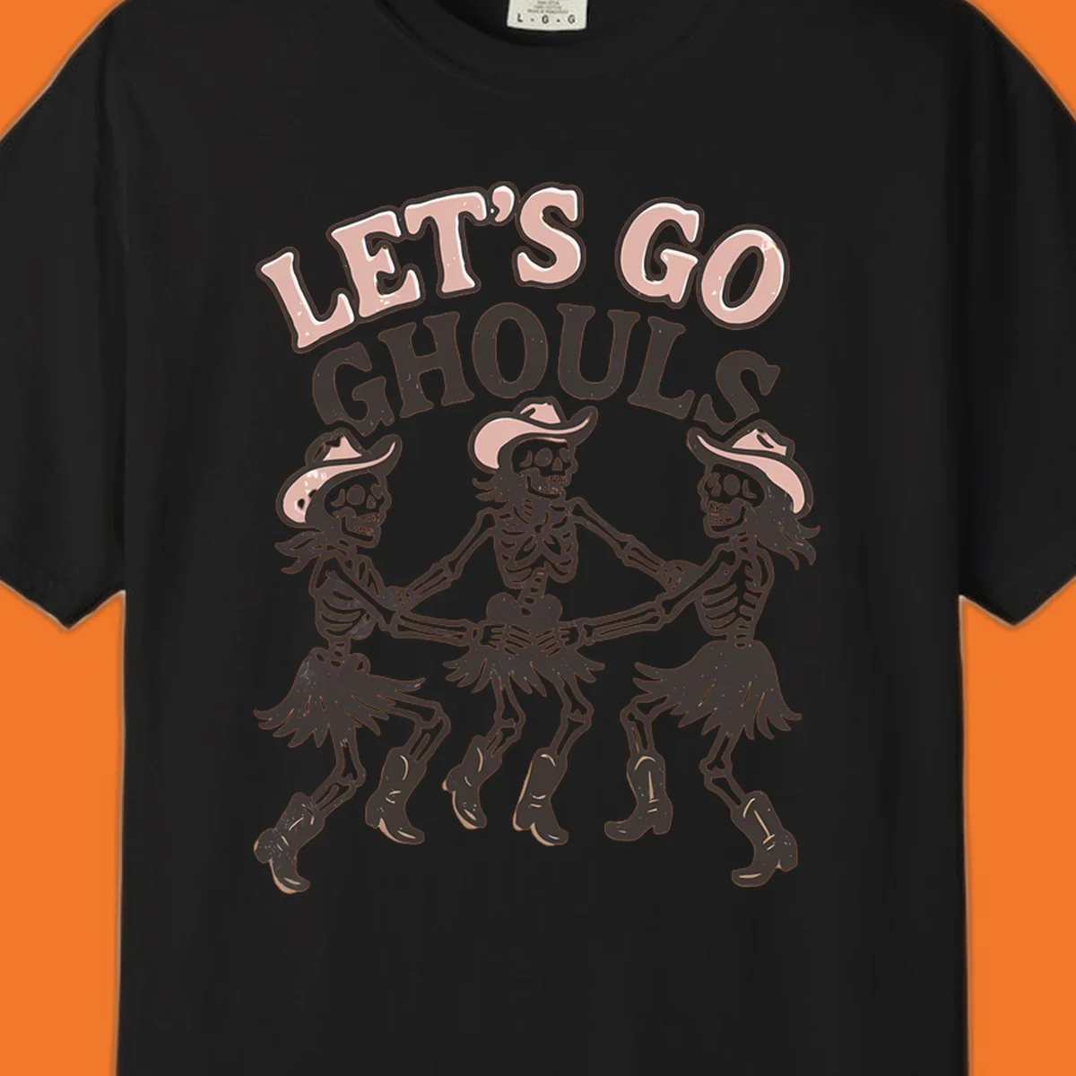Lets Go Ghouls text with three dancing skeletons in cowboy attire.