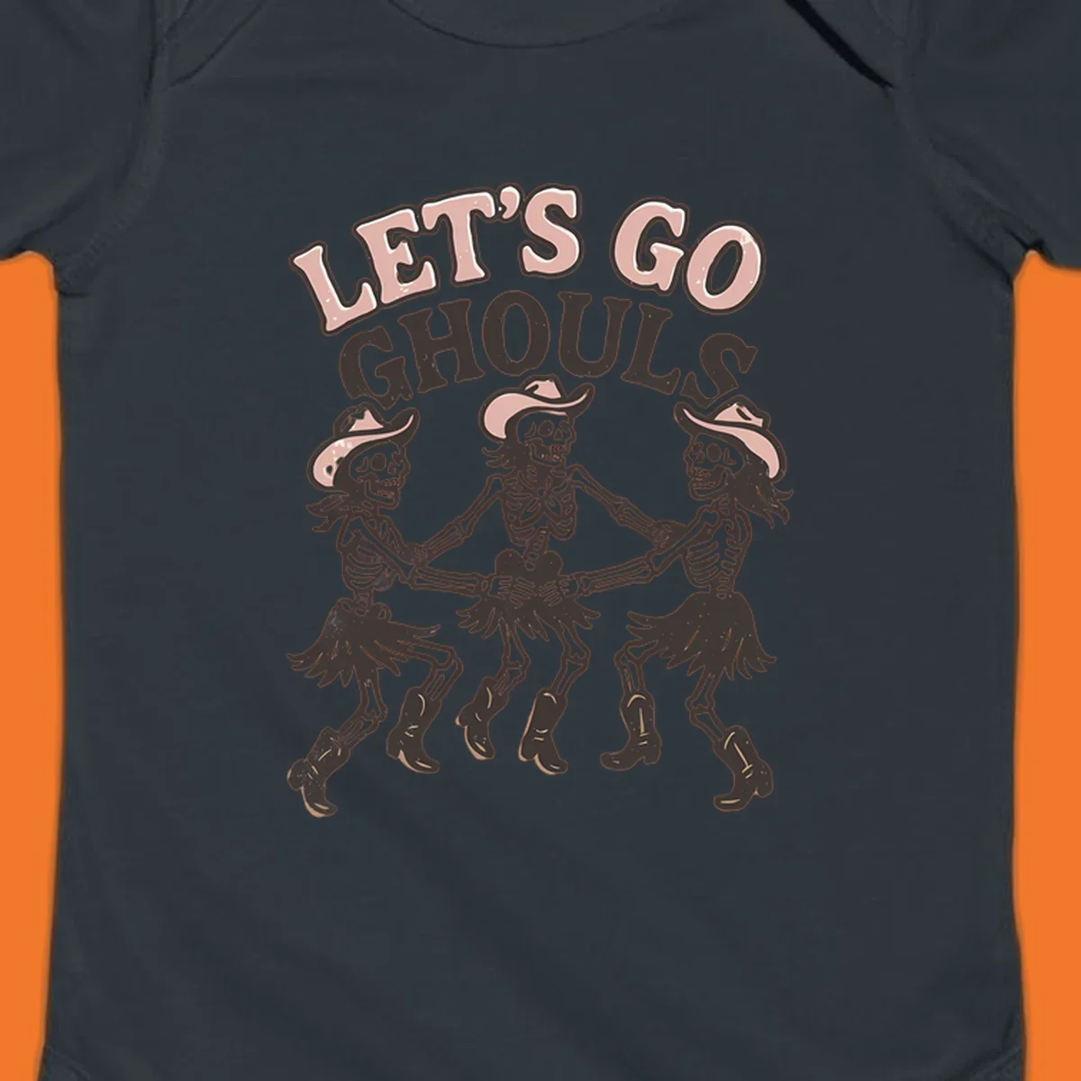 Lets Go Ghouls text with three dancing skeletons in cowboy attire.