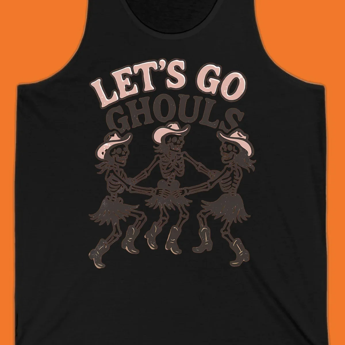Lets Go Ghouls text with three dancing skeletons in cowboy attire.