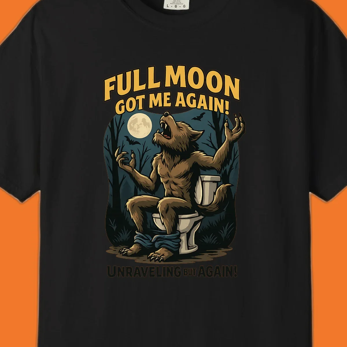 Werewolf howling on a toilet under a full moon, text says 'Full Moon Got Me Again!'