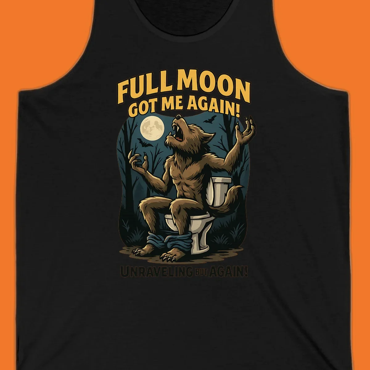 Werewolf howling on a toilet under a full moon, text says 'Full Moon Got Me Again!'