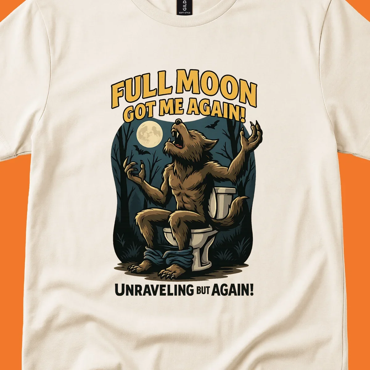 Werewolf howling on a toilet under a full moon, text says 'Full Moon Got Me Again!'