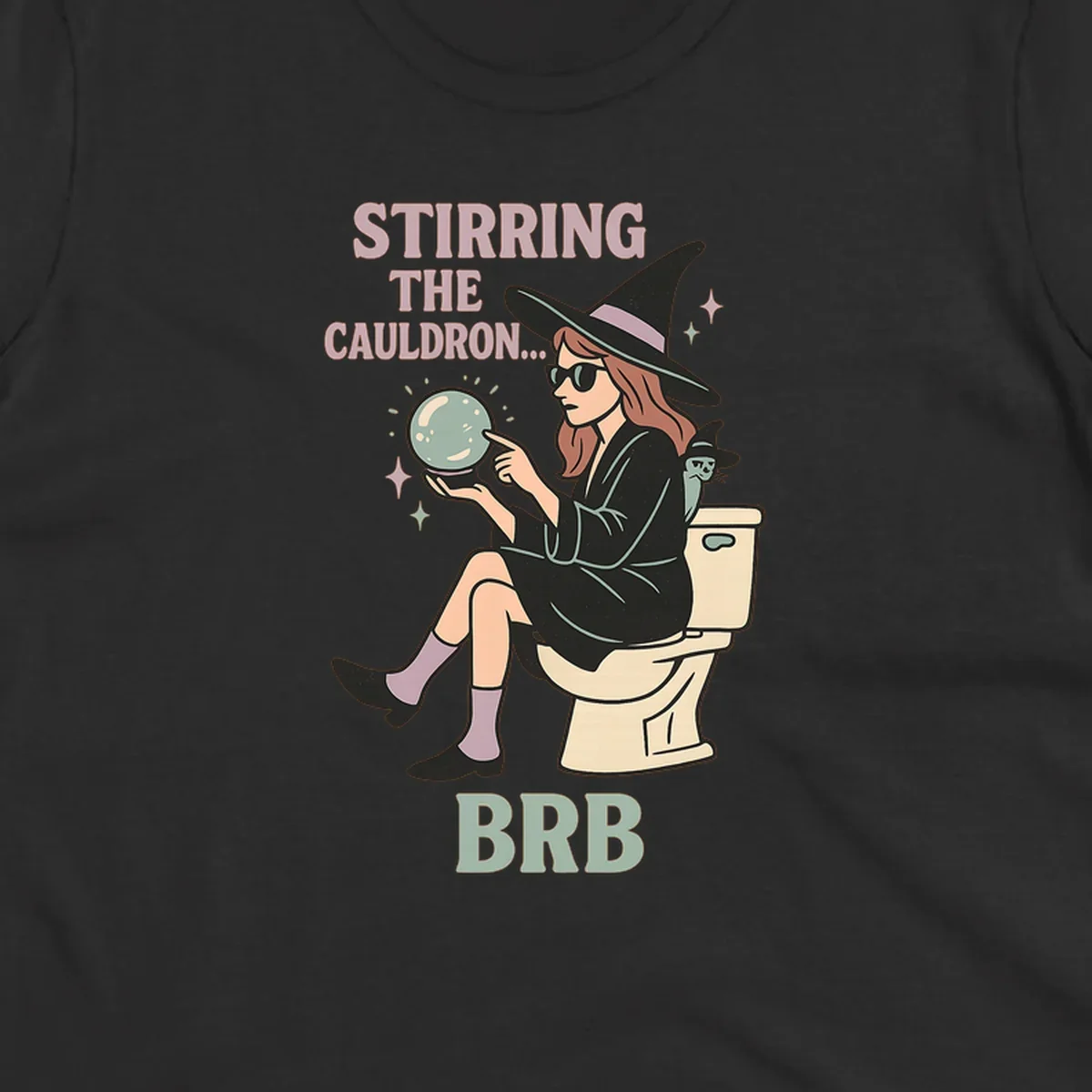 Witch sitting on toilet with crystal ball, text says Stirring The Cauldron BRB.