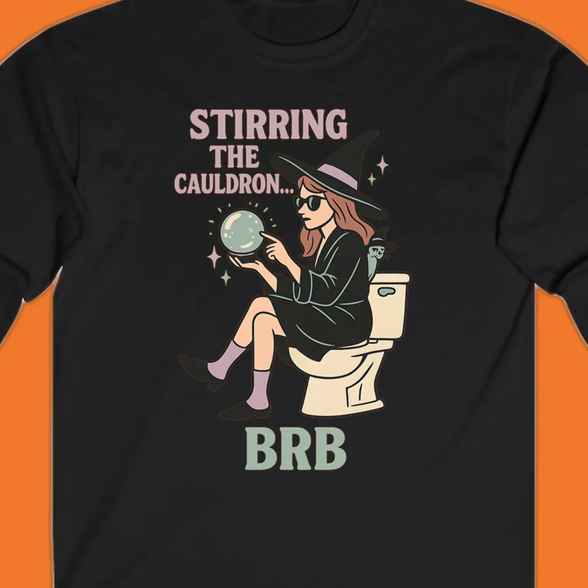 Witch sitting on toilet with crystal ball, text says Stirring The Cauldron BRB.