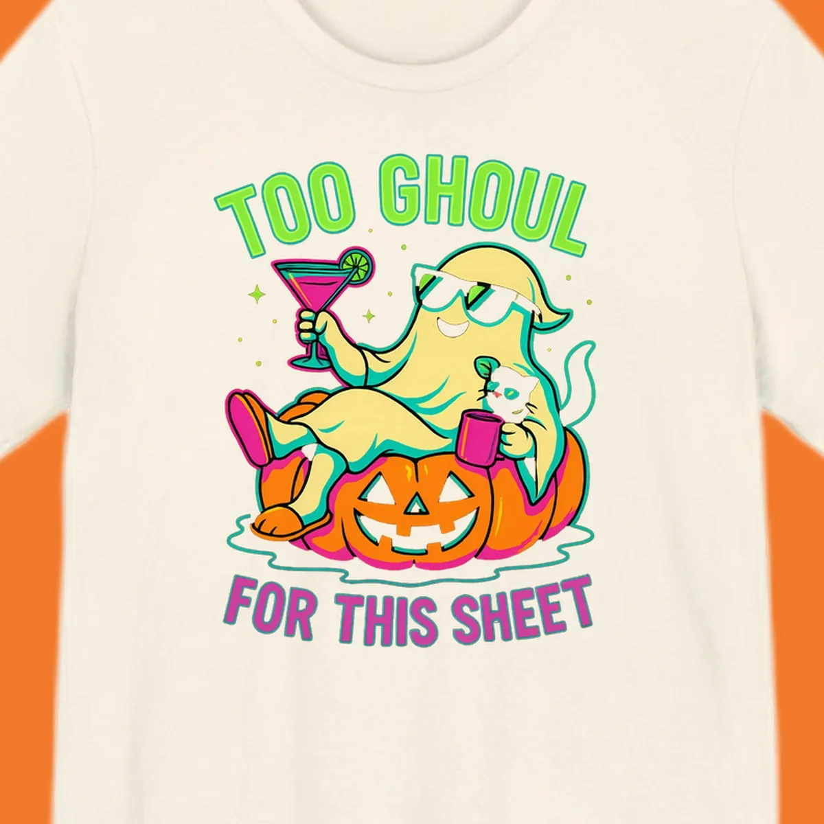 Ghost lounging on pumpkin with text 'Too Ghoul For This Sheet', Halloween design.